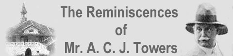 The Reminiscences of Mr. A.C.J. Towers